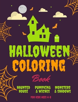 Paperback Halloween Coloring Book For Kids Ages 4-8: Spooky Halloween Coloring Book For Toddlers Book