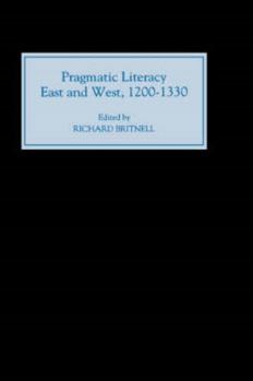 Hardcover Pragmatic Literacy, East and West, 1200-1330 Book