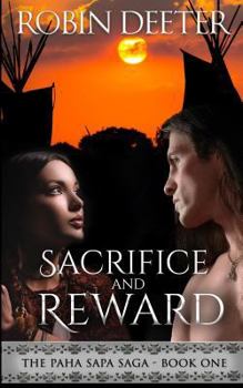 Sacrifice and Reward - Book #1 of the Paha Sapa Saga