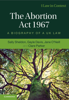Paperback The Abortion ACT 1967: A Biography of a UK Law Book