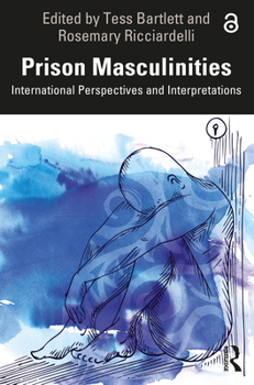 Paperback Prison Masculinities: International Perspectives and Interpretations Book