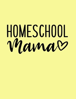 Homeschool Mama: Six Month Daily Planner | 180 Pages | Daily To-Do List | Daily Appointments | Undated Planner
