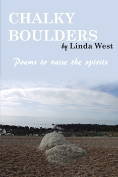 Paperback Chalky Boulders: Poems to raise the spirits Book