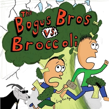 Paperback The Bogus Bros vs. Broccoli Book