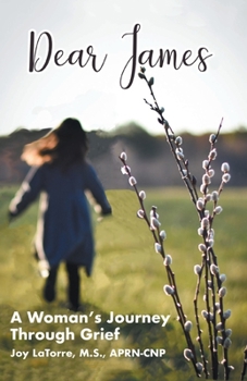 Paperback Dear James: A Woman's Journey Through Grief Book