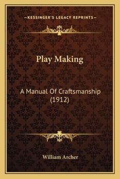 Play-Making: A Manual of Craftsmanship