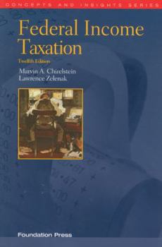 Federal Income Taxation, a Law Student's Guide to the Leading Cases and Concepts - Book  of the Concepts and Insights