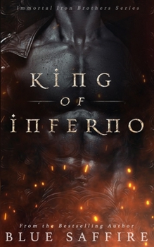 Paperback King of Inferno: Immortal Iron Brothers Series Book