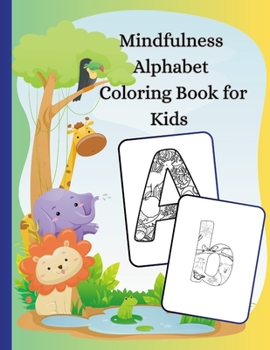 Paperback Mindfulness Alphabet Coloring Book for Kids Aged 5-10 Book