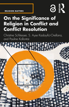 Paperback On the Significance of Religion in Conflict and Conflict Resolution Book