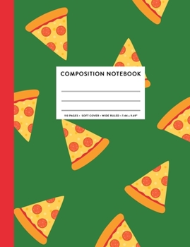 Paperback Composition Notebook: Pizza Party Cute Pizza Wide Ruled Primary Copy Book, SOFT Cover Kids Boy Girl Elementary Grade Back To School Supplies Book