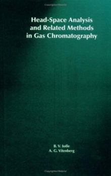 Hardcover Head-Space Analysis and Related Methods in Gas Chromatography Book