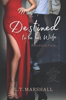 Paperback Destined to be his wife: Forced by fate Book