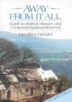 Paperback Away from It All: A Guide to Retreat Houses and Centres of Spiritual Renewal Book