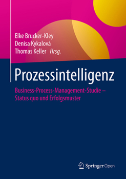 Hardcover Prozessintelligenz: Business-Process-Management-Studie - Status Quo Und Erfolgsmuster [German] Book