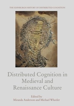 Hardcover Distributed Cognition in Medieval and Renaissance Culture Book