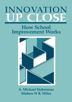 Hardcover Innovation Up Close: How School Improvement Works Book