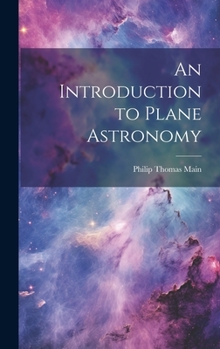 Hardcover An Introduction to Plane Astronomy Book