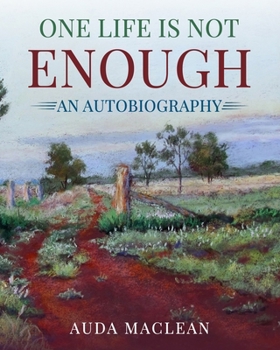 One Life is Not Enough: An Autobiography