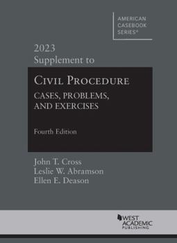 Paperback 2023 Supplement to Civil Procedure: Cases, Problems, and Exercises, 4th (American Casebook Series) Book