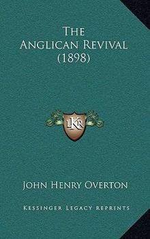The Anglican Revival...