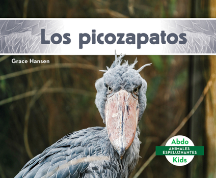 Library Binding Los Picozapatos (Shoebills) [Spanish] Book