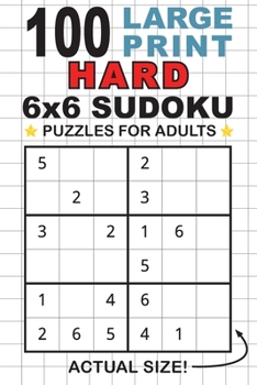 Paperback 100 Large Print Hard 6x6 Sudoku Puzzles for Adults: Only One Puzzle Per Page! (Pocket 6"x9" Size) [Large Print] Book