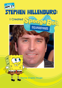 Hardcover Stephen Hillenburg: I Created Spongebob Squarepants Book