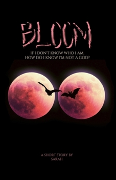 Paperback Bloom: If I don't know who I am, how do I know I'm not a god? Book