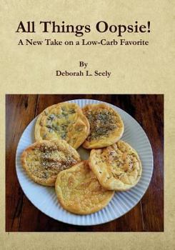Paperback All Things Oopsie!: A New Take on a Low-Carb Favorite Book