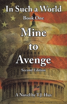 Paperback In Such a World: Mine to Avenge Book