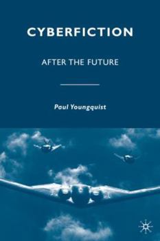 Hardcover Cyberfiction: After the Future Book