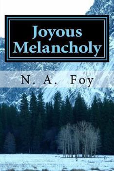Paperback Joyous Melancholy: A Collection of Poems Book