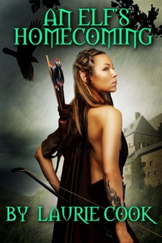 An Elf's Homecoming - Book #1 of the Goldenfell Saga