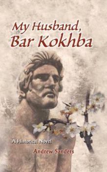 Hardcover My Husband Bar Kokhba: A Historical Novel Book