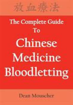 Paperback The Complete Guide To Chinese Medicine Bloodletting Book