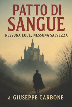 Paperback Patto di Sangue: Nessuna Luce, Nessuna Salvezza [Italian] Book