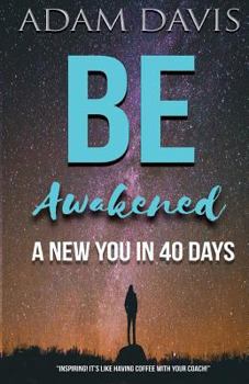 Paperback Be Awakened: A New You in 40 Days Book