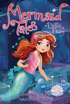 Sleepover at the Haunted Museum - Book #21 of the Mermaid Tales