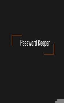 Paperback Password Keeper: Potable Size 5" x 8", Logbook To Protect Usernames, Internet Websites and Passwords, Password and Username Keeper with Book