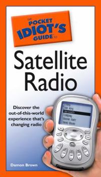 Paperback The Pocket Idiot's Guide to Satellite Radio Book