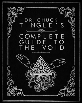 Paperback Dr. Chuck Tingle's Complete Guide To The Void Book