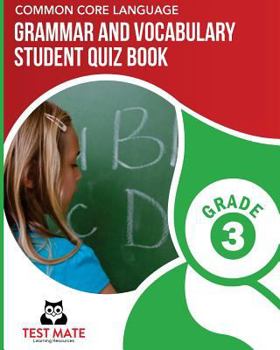 Paperback COMMON CORE LANGUAGE Grammar and Vocabulary Student Quiz Book, Grade 3: Includes Revising and Editing Tasks and Language Skills Quizzes Book