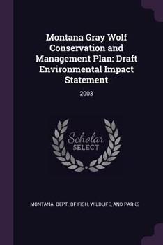 Montana Gray Wolf Conservation and Management Plan: Draft Environmental Impact Statement