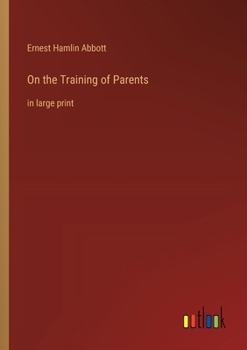 Paperback On the Training of Parents: in large print Book