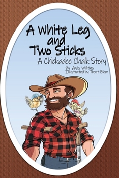 Paperback A White Leg and Two Sticks: A Chickadee Chalk Story Book