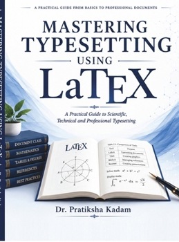 Mastering Typesetting using Latex