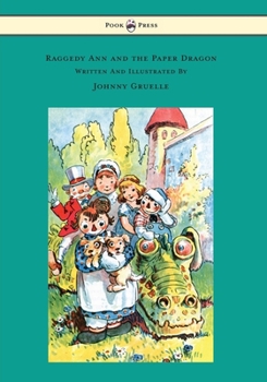 The Paper Dragon: A Raggedy Ann Adventure (Classic Edition) - Book  of the Raggedy Ann and Andy