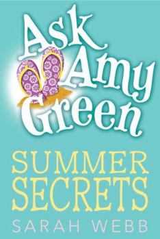 Amy Green Teen Agony Queen: Summer Secrets - Book #2 of the Ask Amy Green