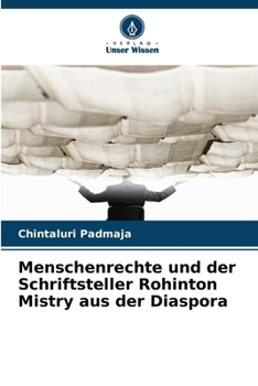 Menschenrechte und der Schriftsteller Rohinton Mistry aus der Diaspora (German Edition)